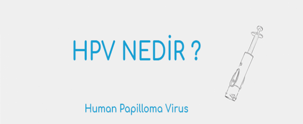 HPV Virüsü Nedir?